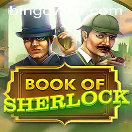 Discovering the Thrills of BookOfSherlock Bingo7: A Modern Gaming Experience