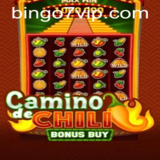 Exploring CaminodeChiliBonusBuy: A New Sensation with Bingo7