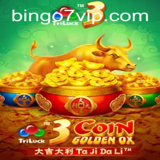 Unveiling the Exciting World of 3CoinGoldenOX Featuring Bingo7