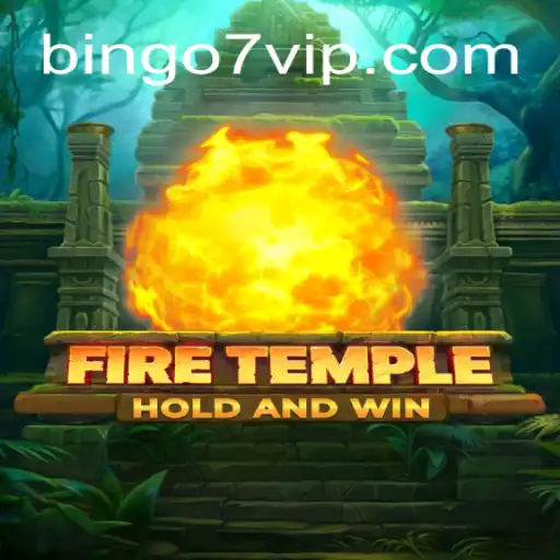 Unlock the Secrets of FireTemple: Master the Bingo7 Challenge