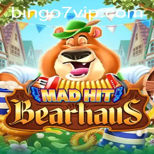 MadHitBearhaus: An Exciting Gaming Experience with Bingo7